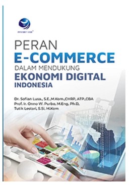 Peran e-commerce dalam mendukung ekonomi digital Indonesia