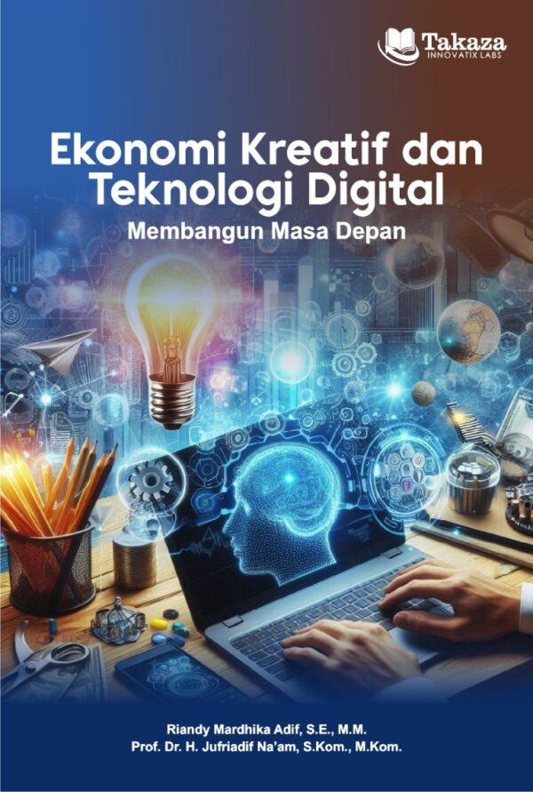 Ekonomi kreatif dan teknologi digital: membangun masa depan