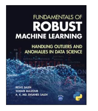Fundamentals of robust machine learning: Handling outliers and anomalies in data science