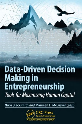 Data-Driven Decision Making in Entrepreneurship Tools for Maximizing Human Capital