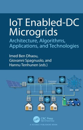 IoT Enabled-DC Microgrids : Architecture, Algorithms, Applications, and Technologies