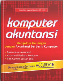 Komputer akuntansi : mengelola keuangan dengan akuntansi berbasis komputer